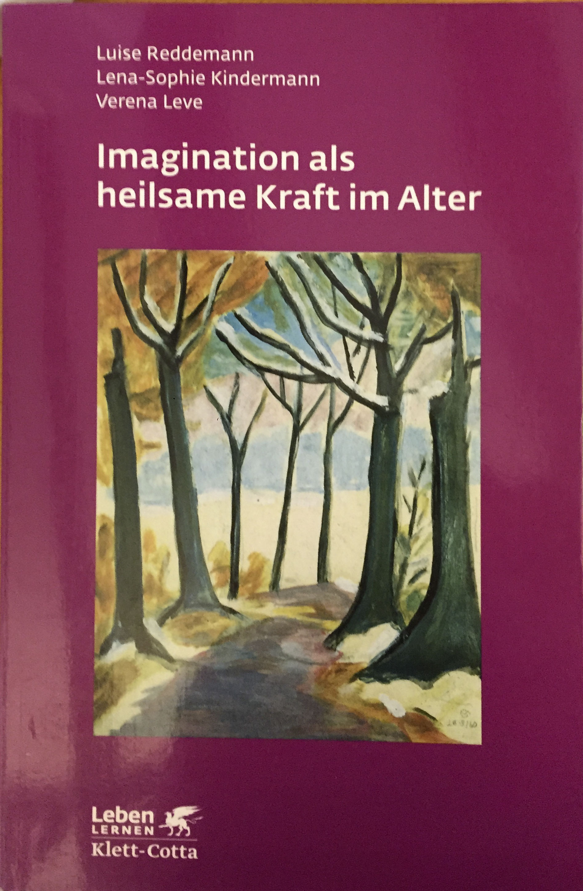 Reddemann, Kindermann, Lebe: Imagination als heilsame Kraft im Alter