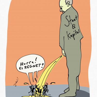 Staat & Kapital pissen auf das Volk